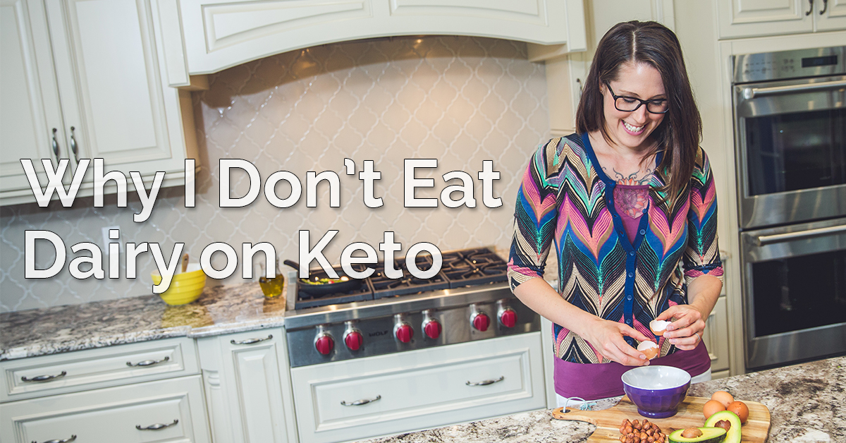 Why I Don’t Eat Dairy on Keto Healthful Pursuit