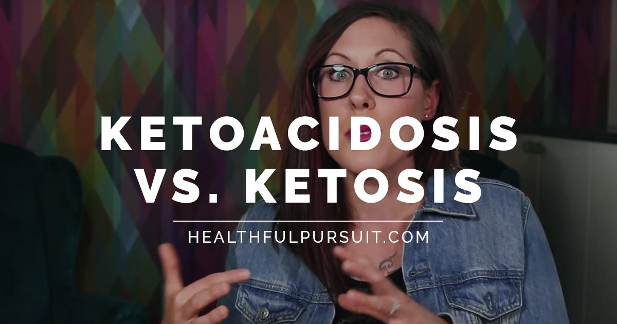 Ketoacidosis vs. Ketosis Healthful Pursuit