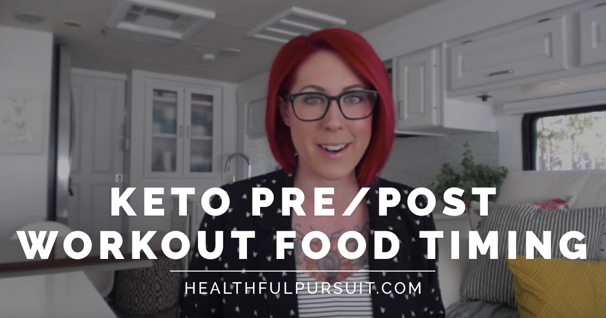 Keto Pre/Post Workout Food Timing Healthful Pursuit