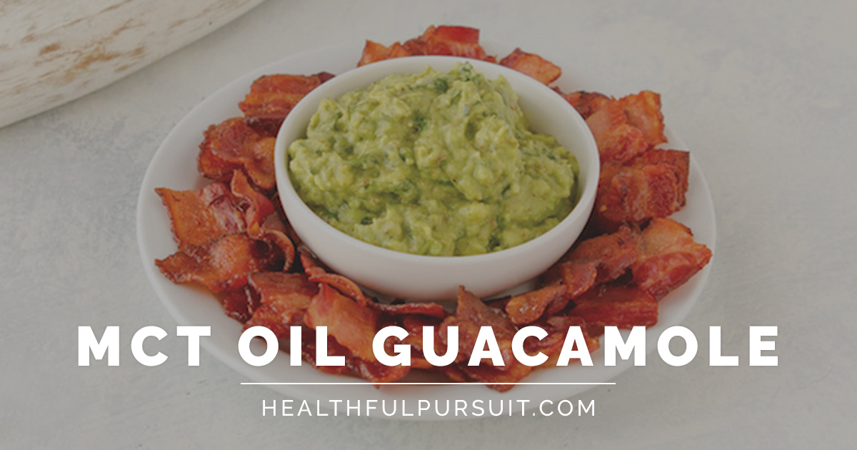 MCT Oil Guacamole - Healthful Pursuit