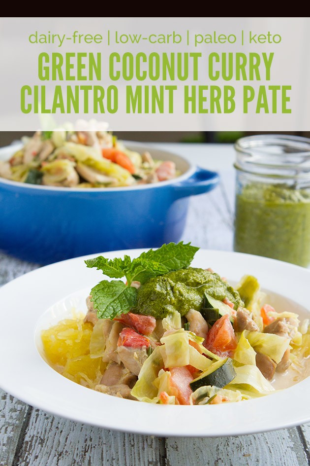 Green Coconut Curry with Cilantro Mint Herb Pate #keto #lowcarb #nutfree #grainfree #paleo #dairyfree