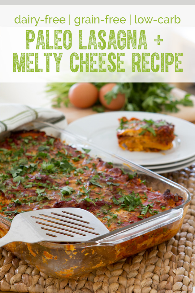 Paleo Lasagna with Dairy-free Melty Cheese + Butternut Squash "Noodles" (grain-free + dairy-free)
