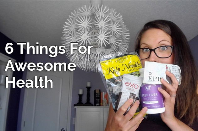 6 Things For Awesome Health #keto #lowcarb #toxinfree #toxicfree #cleanse #detox